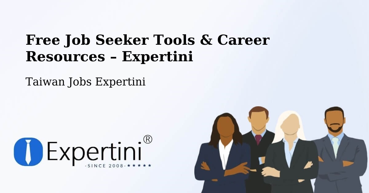 Free Job Seeker Tools & Career Resources – Taiwan - Taiwan Jobs Expertini