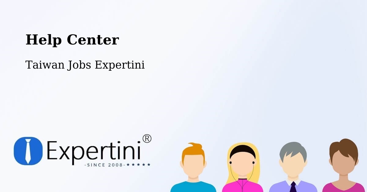 Help Center – Taiwan - Taiwan Jobs Expertini