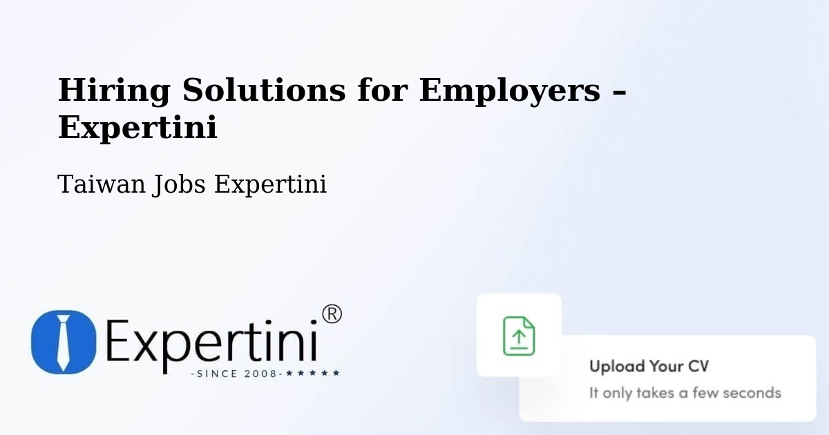 Hiring Solutions for Employers in Taiwan - Taiwan Jobs Expertini